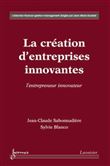 La création d'entreprises innovantes : l'entrepreneur innovateur