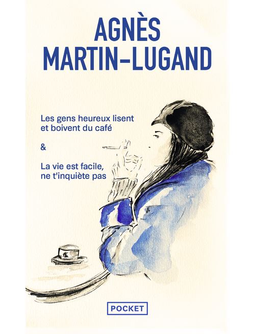 Les gens heureux lisent et boivent du café / La vie est facile, ne t'inquiète pas