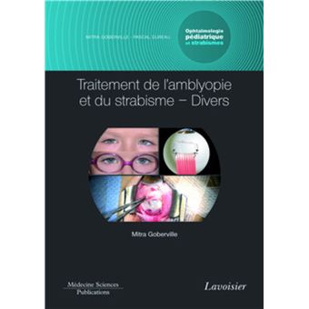 Traitement de l'amblyopie et du strabisme - Divers. Volume 5 - coffret Ophtalmologie pédiatrique et strabismes