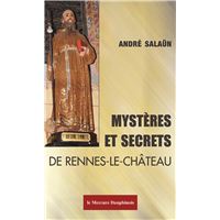 Mystères et Secrets de Rennes-le-Château