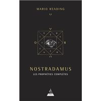 Nostradamus : les prophéties complètes