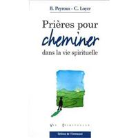 Prières pour cheminer dans la vie spirituelle