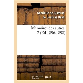 Mémoires des autres. 2 (Éd.1896-1898) - 1