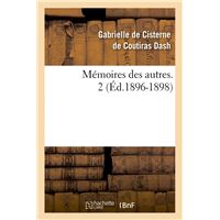 Mémoires des autres. 2 (Éd.1896-1898)