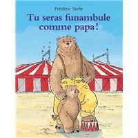 Tu seras funambule comme papa !