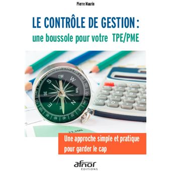 Le contrôle de gestion : une boussole pour votre TPE/PME Une approche ...