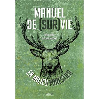 Manuel de (sur)vie en milieu forestier - 1