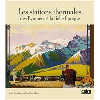 Les stations thermales des Pyrénées à la Belle époque