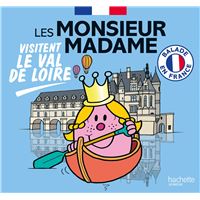 Monsieur Madame - Collection Balade en France : Les Monsieur Madame visitent le Val de Loire