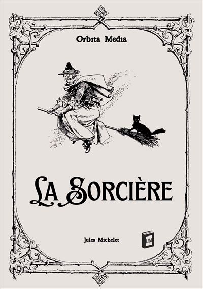 la sorcière Jules Michelet La Sorcière - broché - Jules Michelet - Achat Livre | fnac