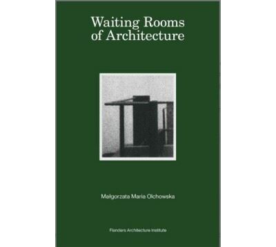 Waiting Rooms of Architecture