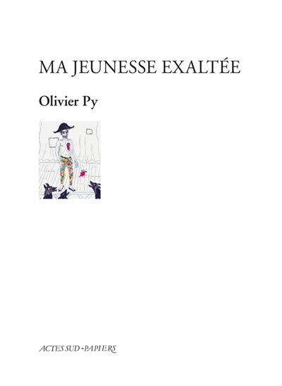 Ma jeunesse exaltée - Olivier Py (2022)