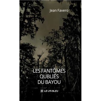 Les fantômes oubliés du bayou - 1