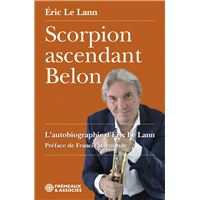 Scorpion ascendant Belon. L’autobiographie d’Éric Le Lann