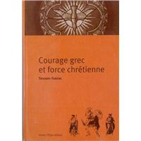 Courage grec et force chrétienne