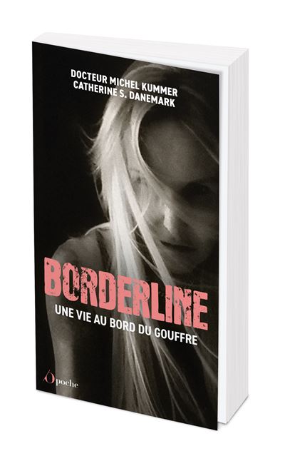 Borderline : Une vie au bord du gouffre - Catherine Danemark, Michel Kummer (2024)