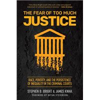 The Fear of Too Much Justice