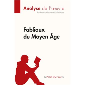 Fabliaux du Moyen ge Analyse de l oeuvre