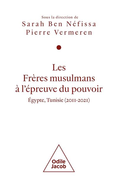 Les Frères musulmans à l'épreuve du pouvoir