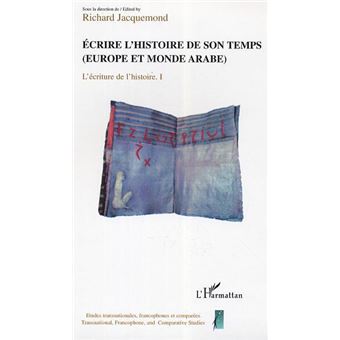 Ecrire l'histoire de son temps - 1