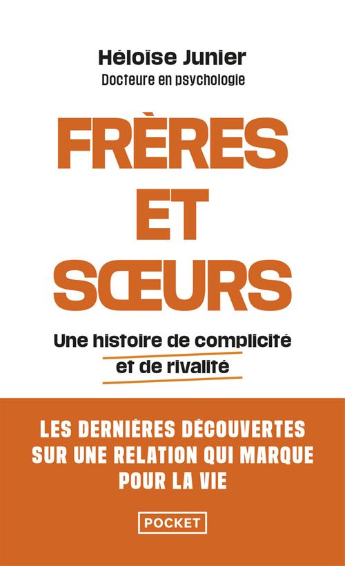 Frères et soeurs - Une histoire de complicité et de rivalité - Héloïse Junier - Pocket - Poche - Guide
