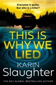 THIS IS WHY WE LIED