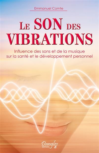 Le son des vibrations - Influence des sons et de la musique 