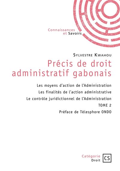 Precis de droit administratif gabonais - Tome 2