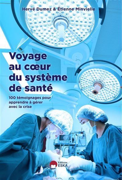 Voyage au coeur du systeme de sante