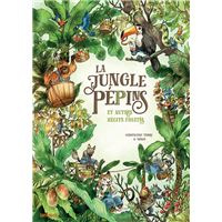 La jungle pepins et autres recits fruites