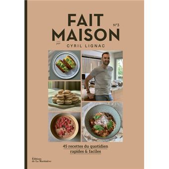 Fait Maison n°3 par Cyril Lignac