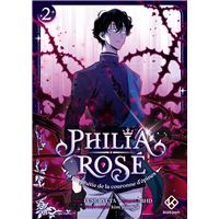 Philia Rosé : La prophétie de la couronne d'épines - Tome 2