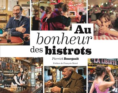 Au bonheur des bistrots - Pierrick Bourgault - relié