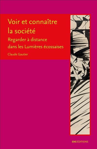 Voir et connaître la société - regarder à distance dans les Lumières écossaises