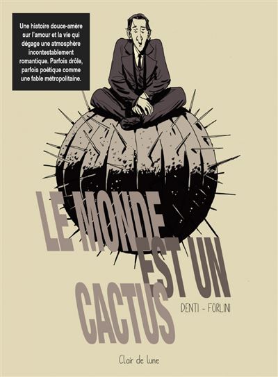 Le monde est un cactus - cartonn - Romina Denti, Valentino Forlini, Pierre  Leoni - Achat Livre | fnac