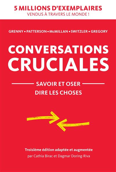 Conversations Cruciales - Savoir et Oser dire les choses