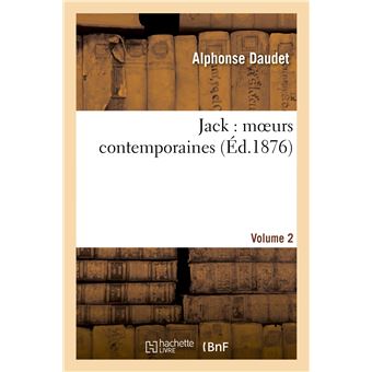Jack : moeurs contemporaines. Volume 2 - 1