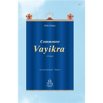La voix de Jacob - Commenter Vayikra (Lévitique) - 1