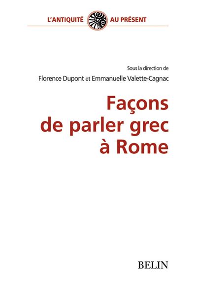 Façons de parler grec à Rome - Nicole Loraux - Belin - broché - Etude