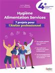 Hygiène alimentation services 4e - 7 projets pour l'atelier professionnel