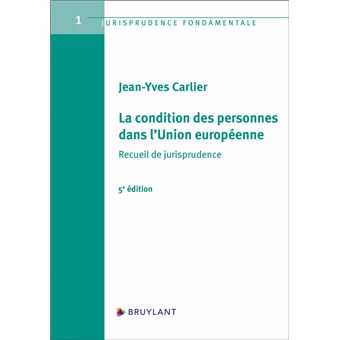 La condition des personnes dans l'Union européenne 5ed - Recueil de jurisprudence - 1