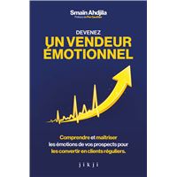 Devenez un vendeur émotionnel
