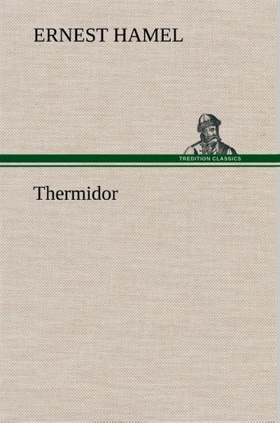 Tredition Thermidor - Ernest Hamel - Broché