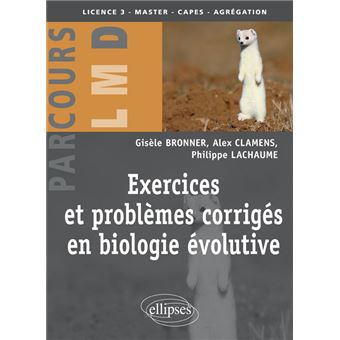 Exercices et problèmes corrigés en biologie évolutive - 1