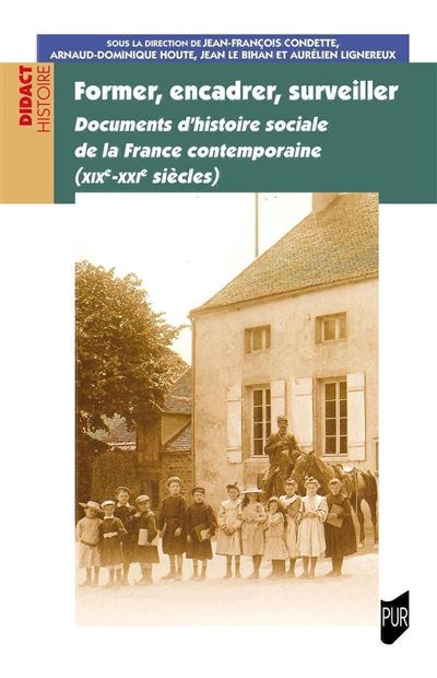 Former, encadrer, surveiller Documents d'histoire social