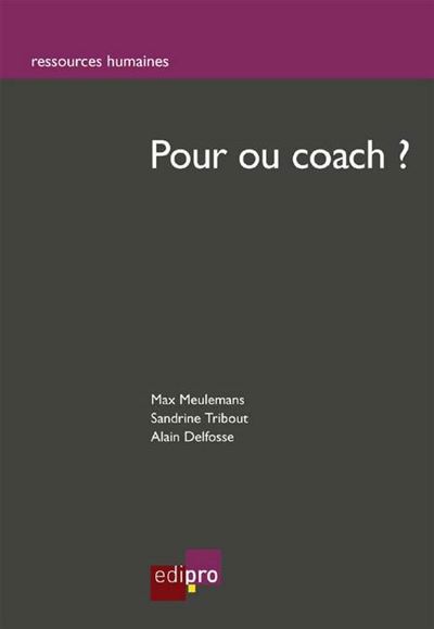 Pour ou coach ?