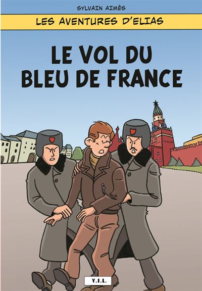 Les Aventures d'Elias - LeVol du Bleu de France