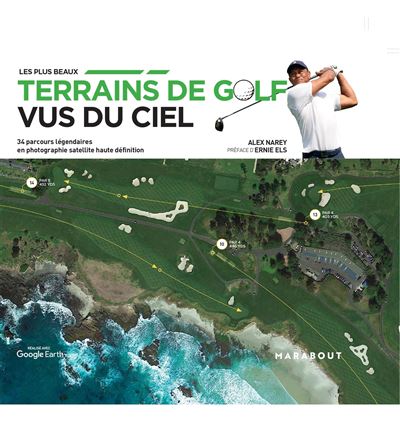 Les plus grands parcours de golf vus du ciel - Alex Narey - Marabout - broché - Beau livre - Marabout