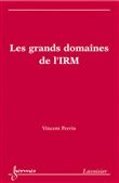 Les grands domaines de l'IRM