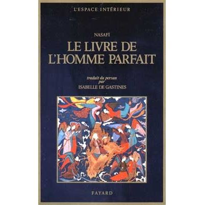 Le Livre de l'Homme Parfait - - 'Azizoddin Nasafi - 